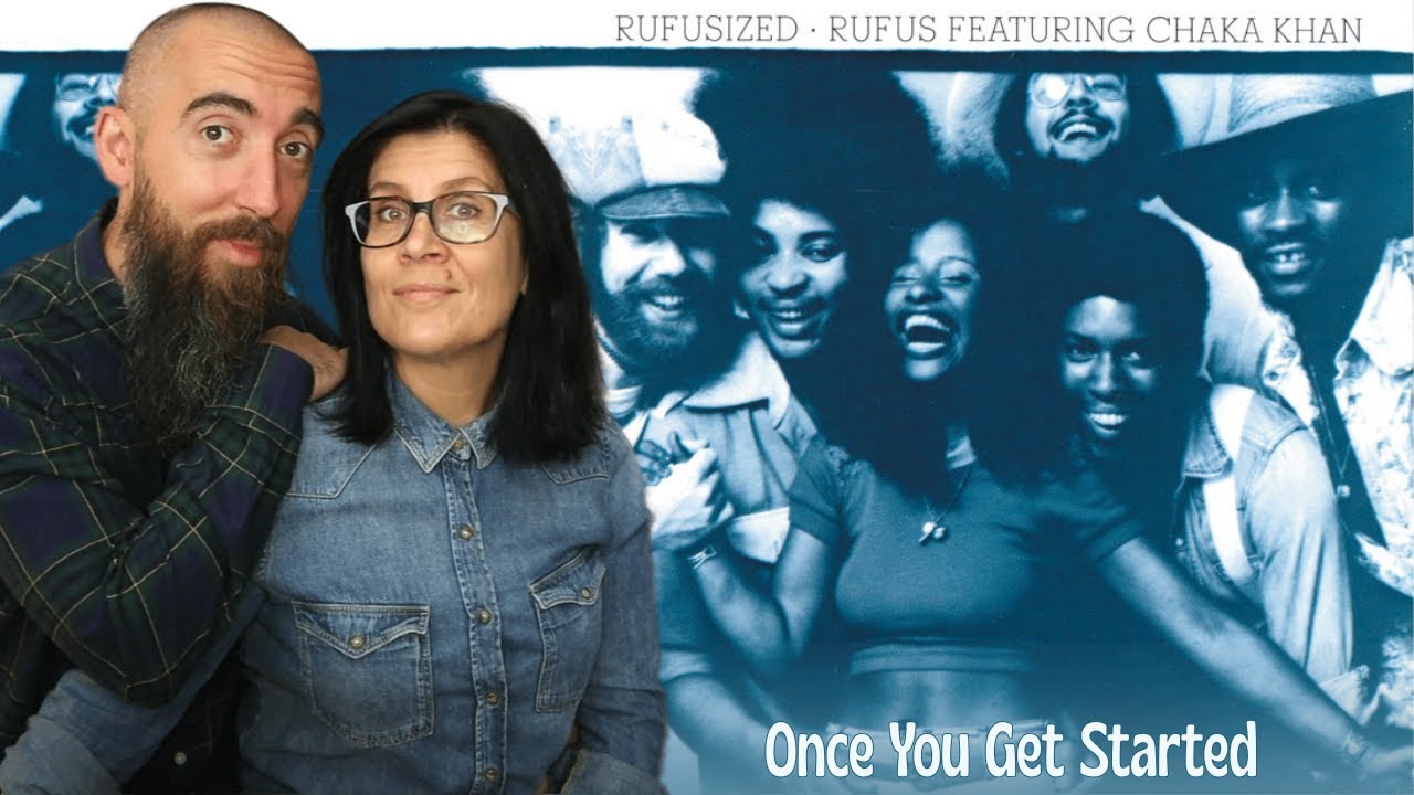 Rufus & Chaka Khan - Once You Get Started (REACTION) with my wife