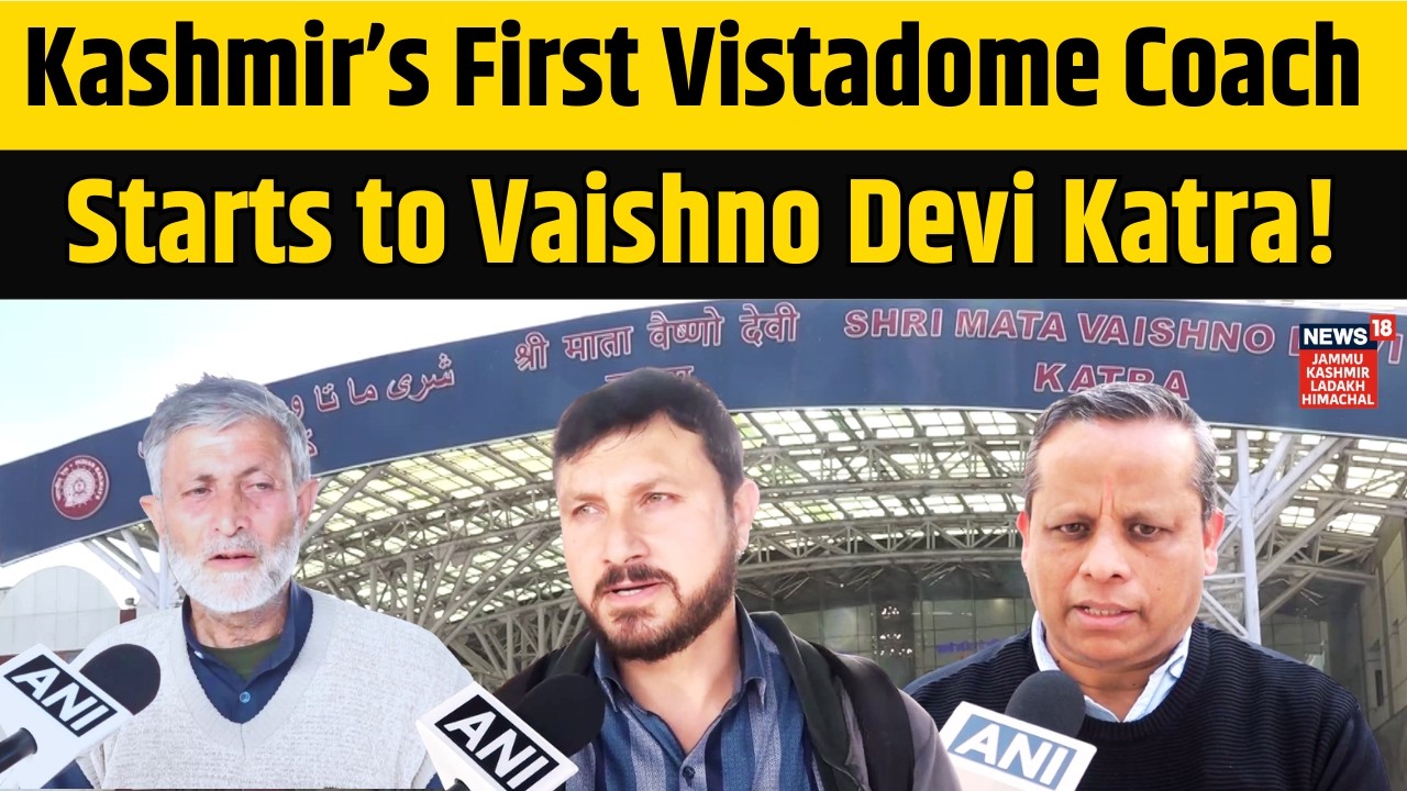 Kashmir Gets first Vistadome Coach as Budgam–Katra Train extends to Vaishno Devi Shrine! |N18V