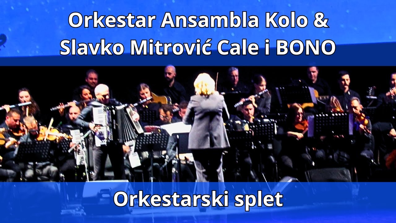 Ansambl Kolo & Slavko Mitrović Cale i Bono - Orkestarski splet