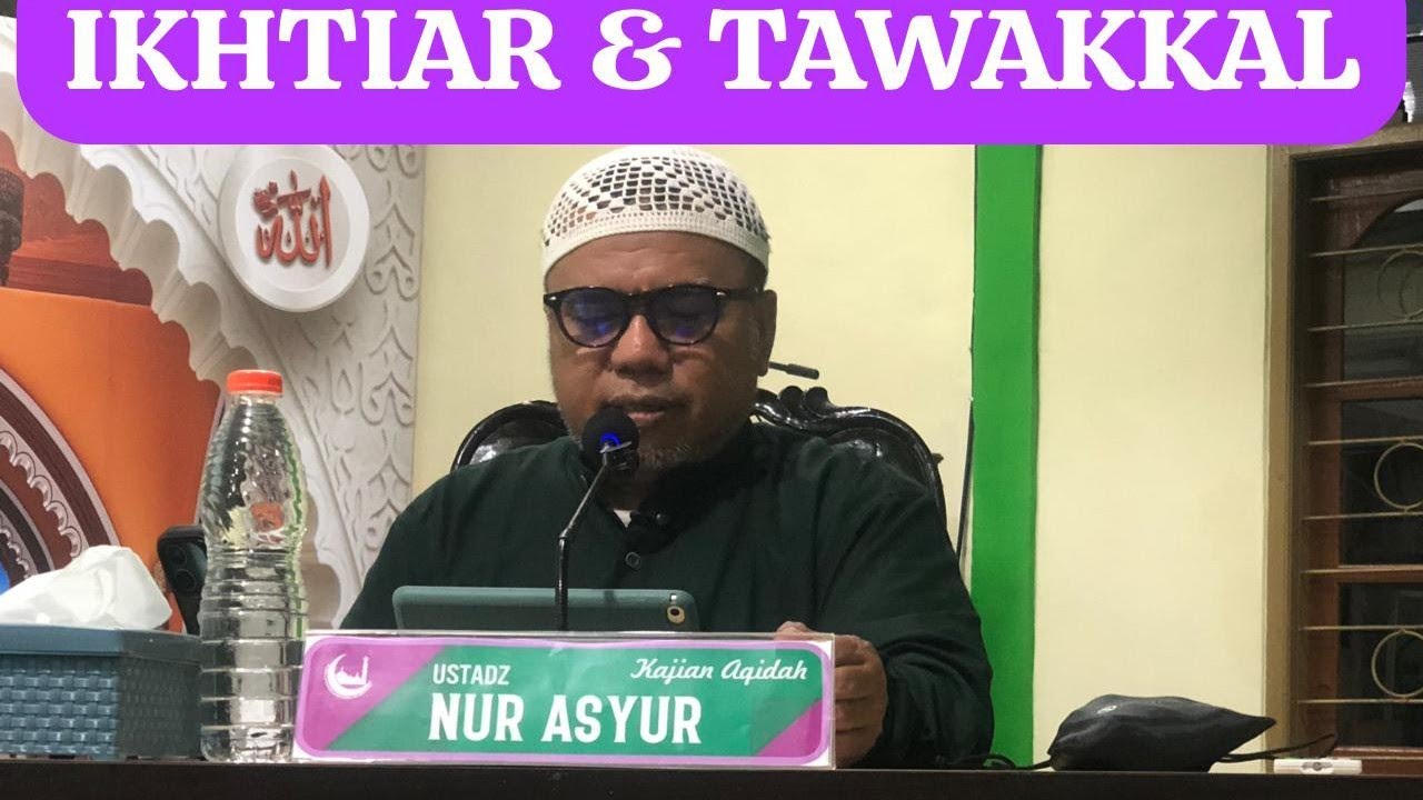20260123 IKHTIAR & TAWAKKAL | KAJIAN AQIDAH |  | UST NUR ASYUR | MUSMANDAR DENPASAR-BALI