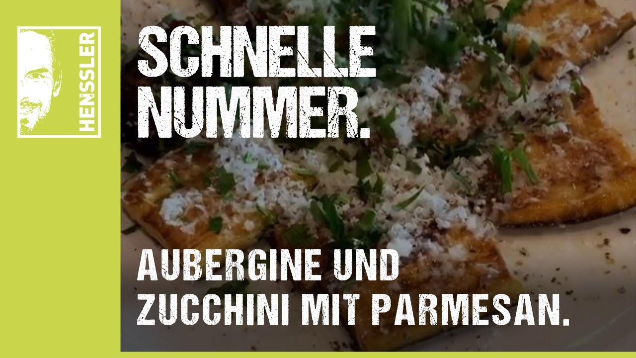 Schnelles Aubergine-Rezept mit Zucchini, Parmesan und Zitrone von Steffen Henssler