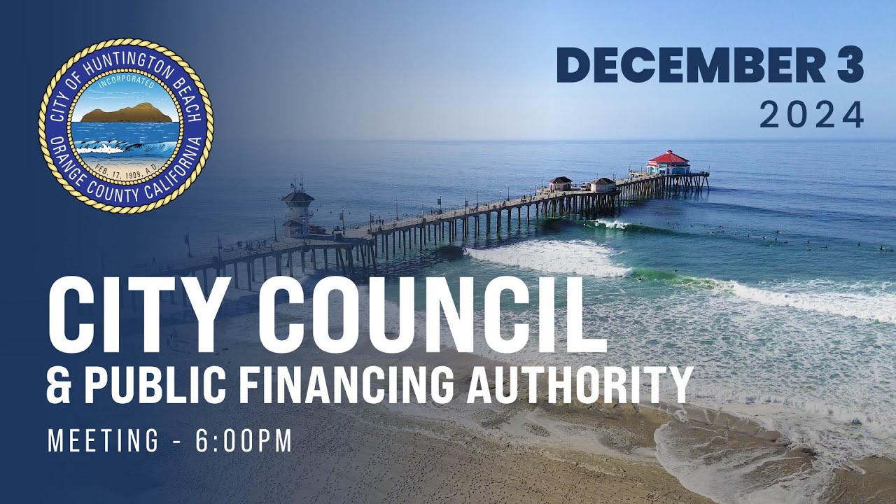 Huntington Beach City Council Meeting - December 3, 2024