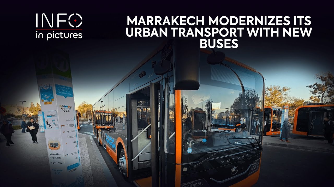 Marrakech: Next-Generation Buses Strengthen the Urban Transport Fleet