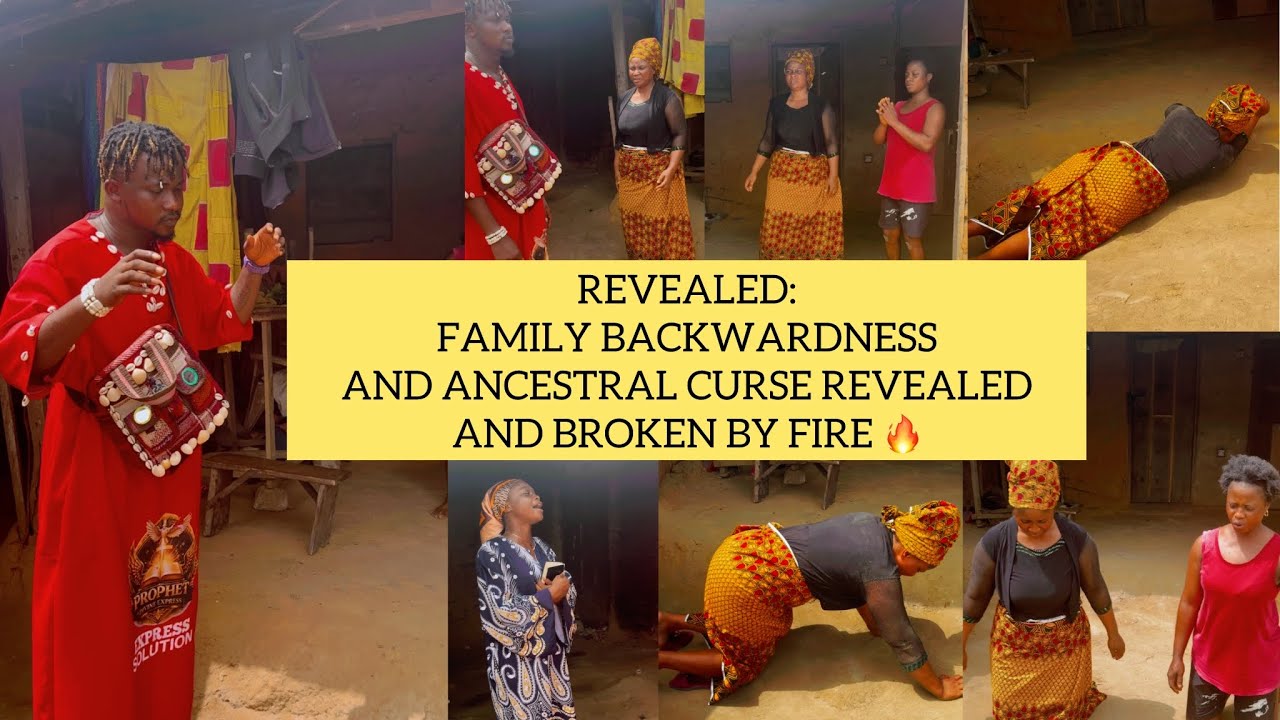 REVEALED: FAMILY BACKWARDNESS AND ANCESTRAL CURSE REVEALED AND BROKEN BY FIRE 🔥