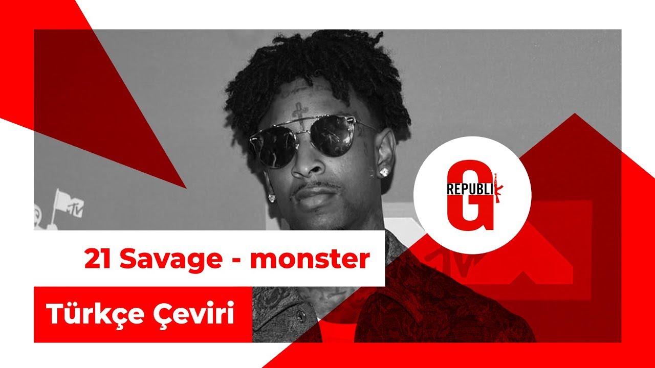 21 Savage ft. Childish Gambino - monster (Türkçe Altyazılı)