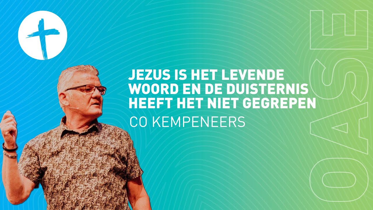 Jezus is het levende Woord en de duisternis heeft het niet gegrepen - Co Kempeneers