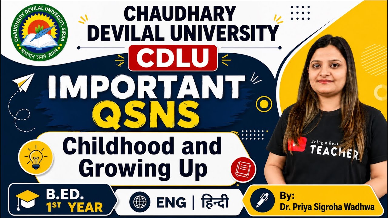 CDLU Childhood and Growing Up Most Important Questions | B.Ed. 1st Year | ChaudharyDeviLalUniversity