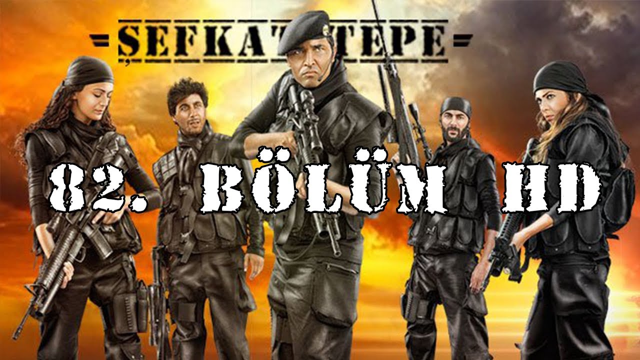 Şefkat Tepe - 82.B&ouml;l&uuml;m HD