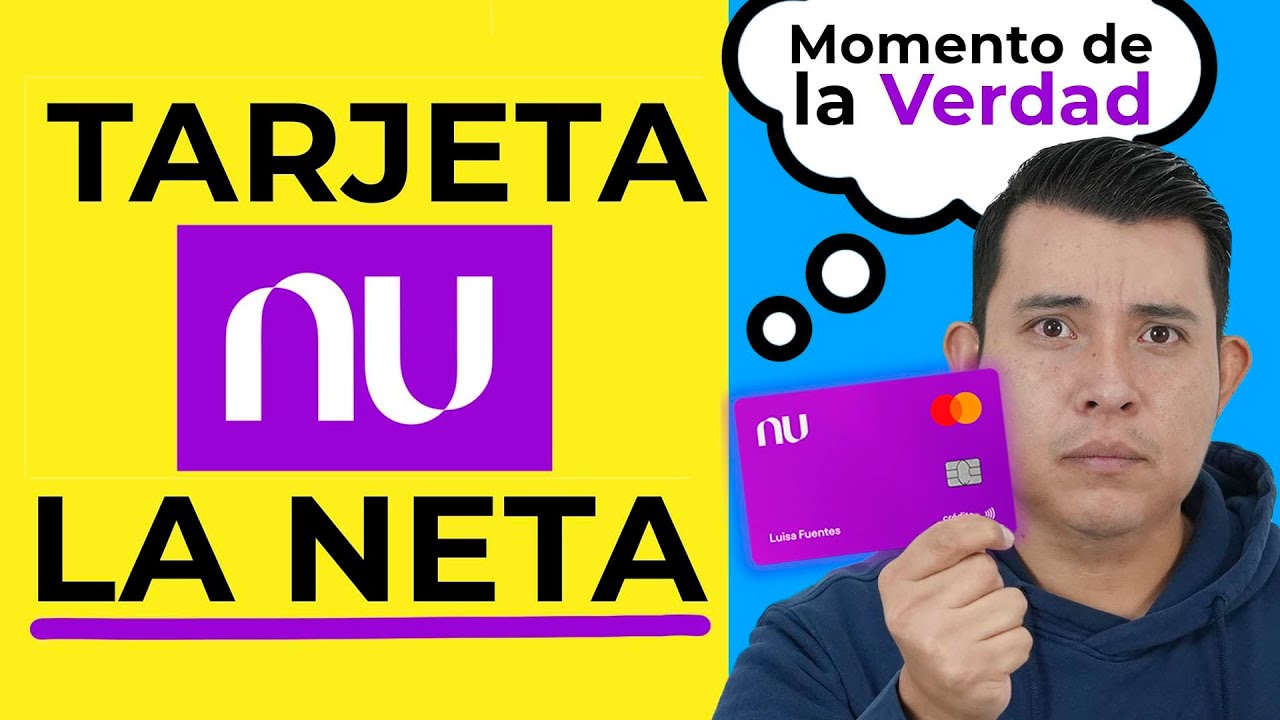 LA NETA NU [La Verdad de la Tarjeta de credito NU]