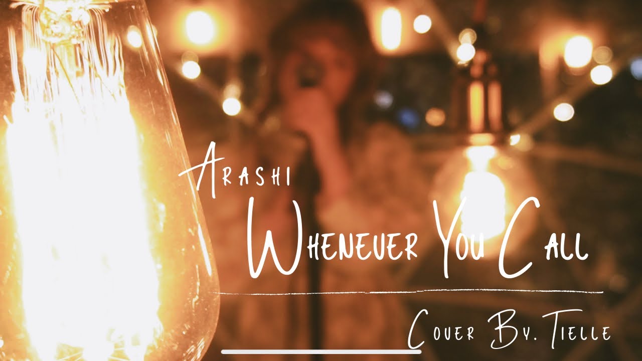 ARASHI - Whenever You Call cover by Tielle