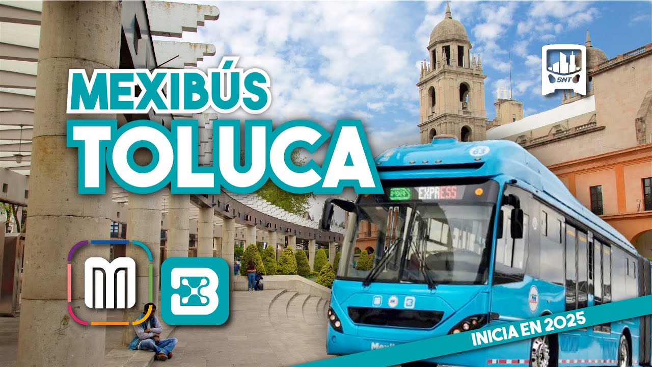 ¡TOLUCA tendrá MEXIBÚS! En 2025 INICIA su CONSTRUCCIÓN ¿Qué pasó con el METROLUCA? | Mexibús EDOMEX