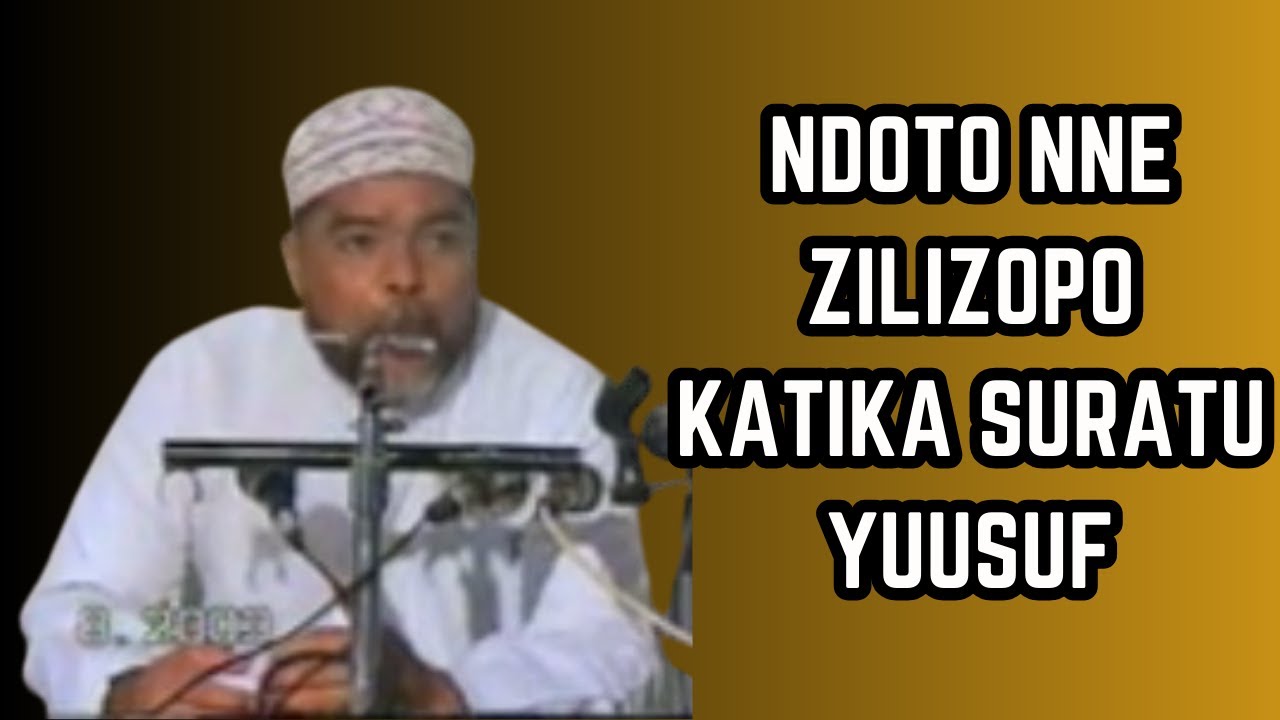NDOTO NNE ZILIZOPO KATIKA SURATU YUUSUF  SHEIKH NASSOR BACHU