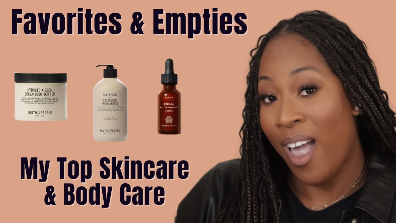 Ultimate Bodycare & Skincare Favorites & Empties! Must-Have Products