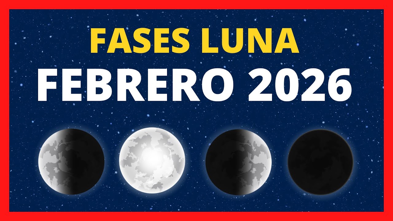 🌟 FASES DE LA LUNA Febrero 2026 🌙 CALENDARIO LUNAR Febrero 2026🚀 FASE LUNAR HOY✨QU&Eacute; LUNA ES HOY