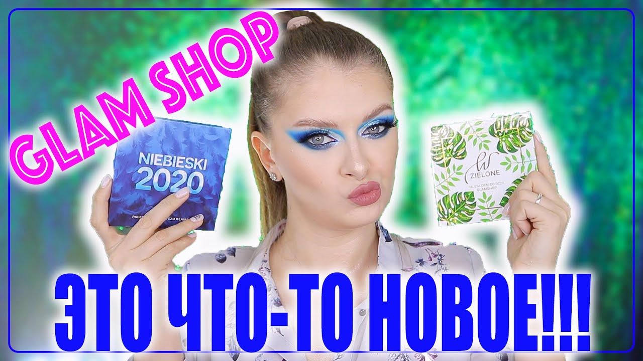 GLAM SHOP - Niebieski, W Zielone 🍀💦 / Довели до муршек