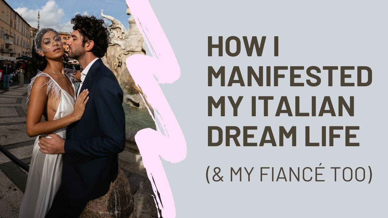 How I Manifested My Italian Dream Life