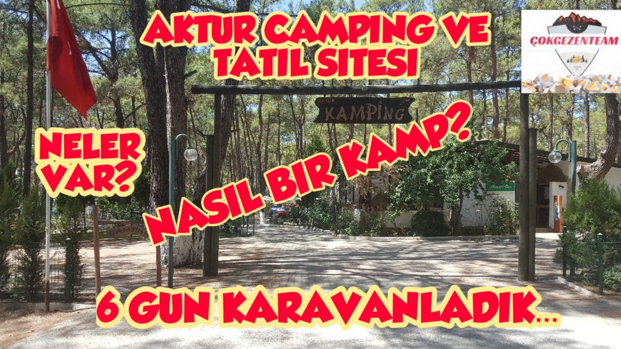 AKTUR CAMPINGDE KARAVANLADIK. EN POPULER KAMP ALANLARI ARASINDA.
