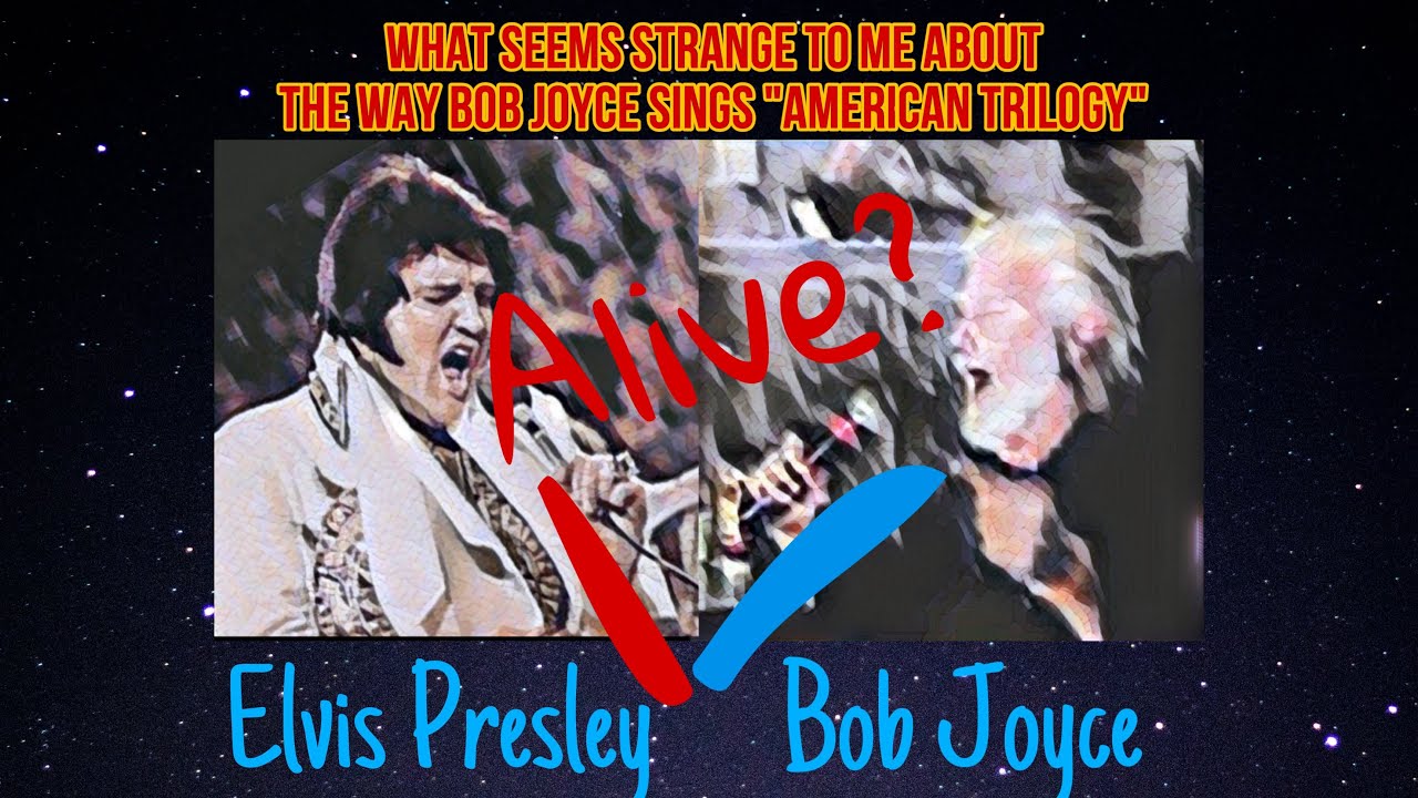 ELVIS and BOB JOYCE - American Trilogy - What seems strange to me about  the way Bob Joyce sings❓