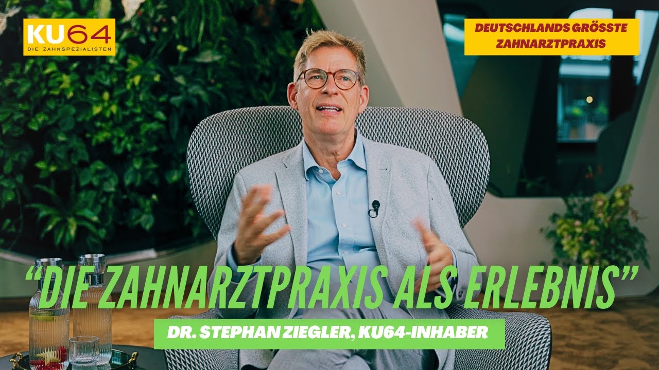 KU64-Inhaber Dr. Stephan Ziegler erklärt, was Berlins größte Zahnarztpraxis so einzigartig macht!