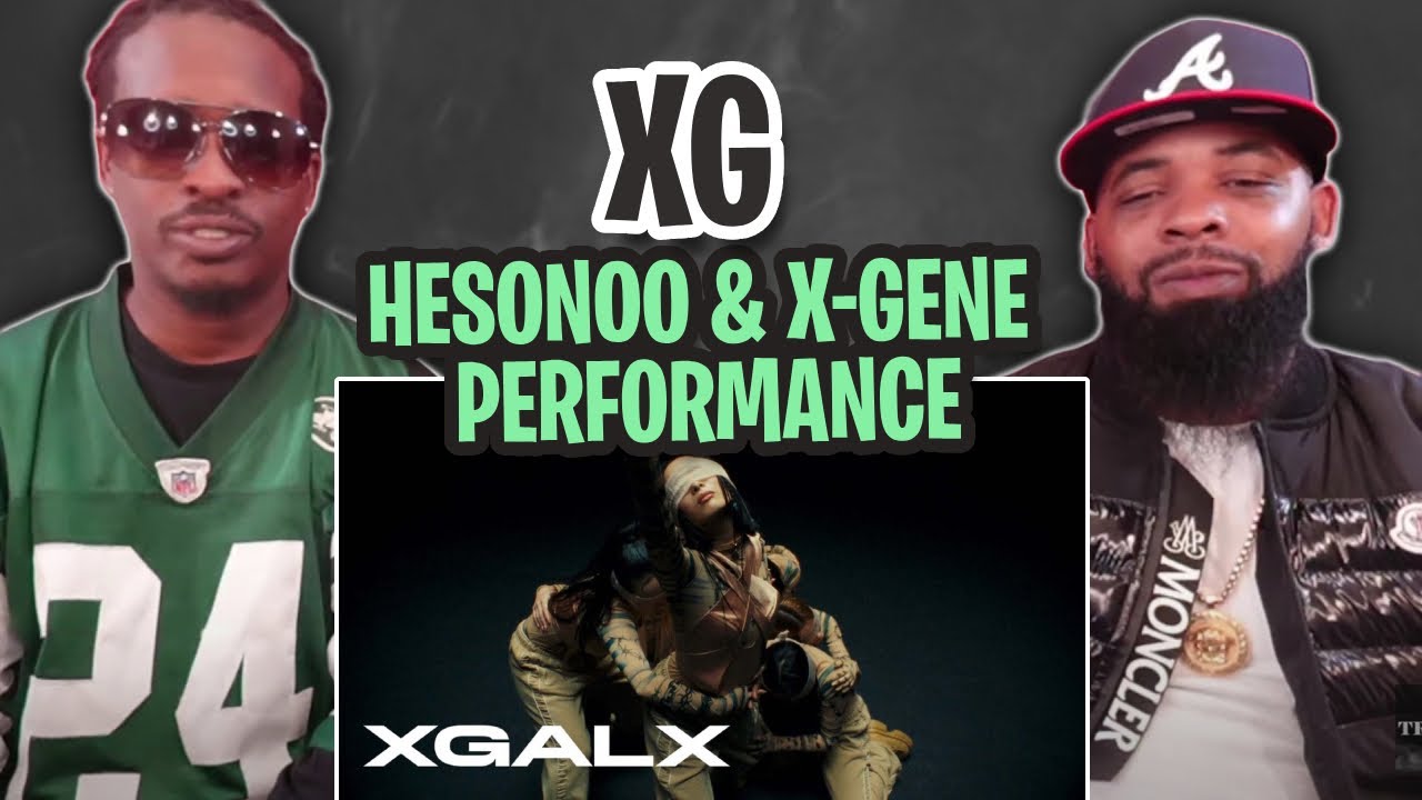 XG - HESONOO & X-GENE (Performance Video)