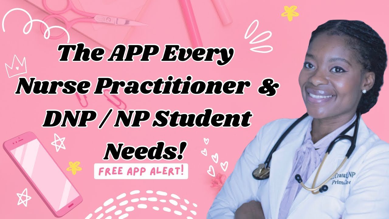 The APP Every Nurse Practitioner & DNP / NP Student Needs!  