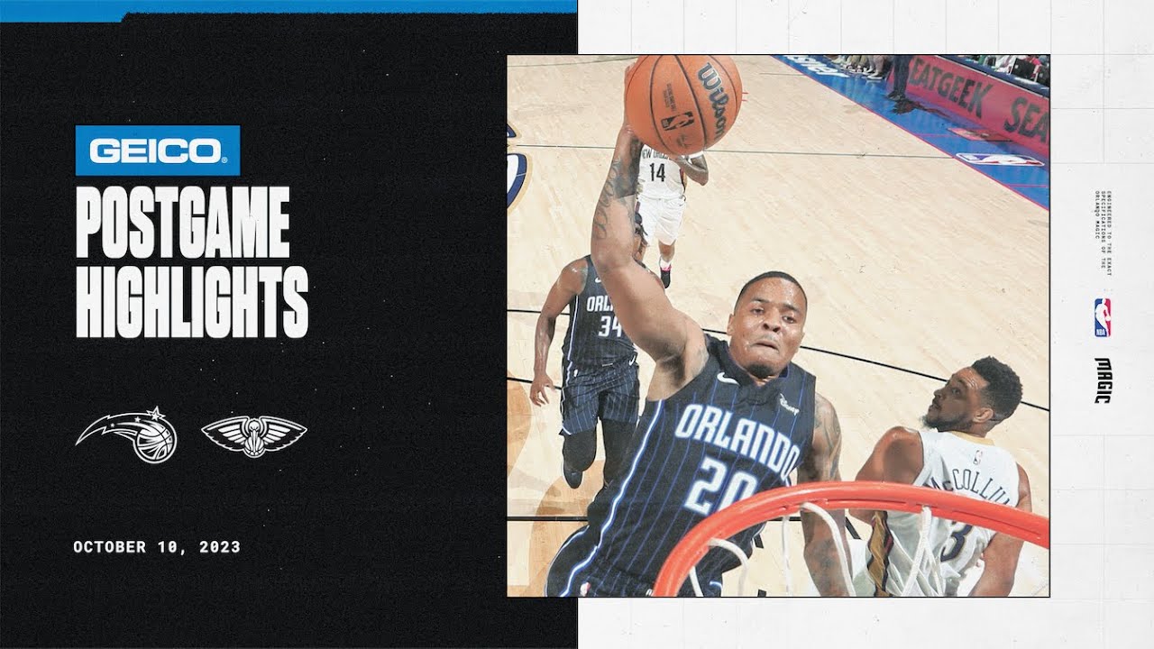 POSTGAME HIGHLIGHTS: MAGIC VS. PELICANS