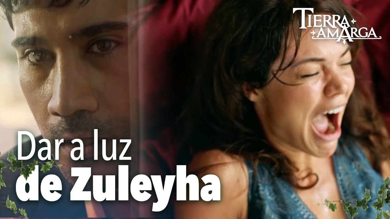Züleyha está dando a luz - Tierra Amarga Capítulo 20