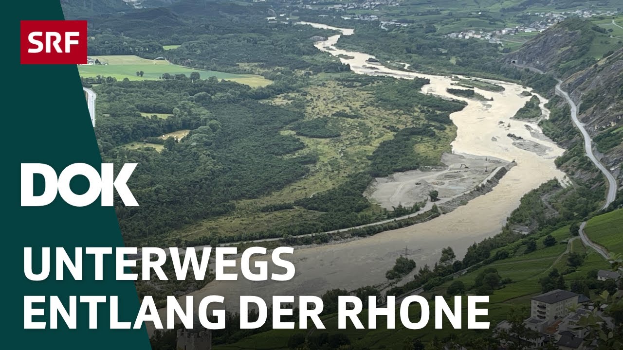 Die Rhone – Vom Rhonegletscher bis zum Genfersee | DOK | SRF