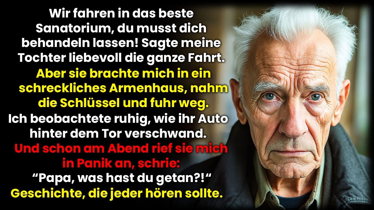 Meine Tochter brachte mich ins Altenheim und kehrte dann zu mir zur&uuml;ck