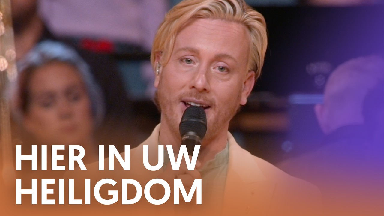 Hier in Uw Heiligdom - Nederland Zingt