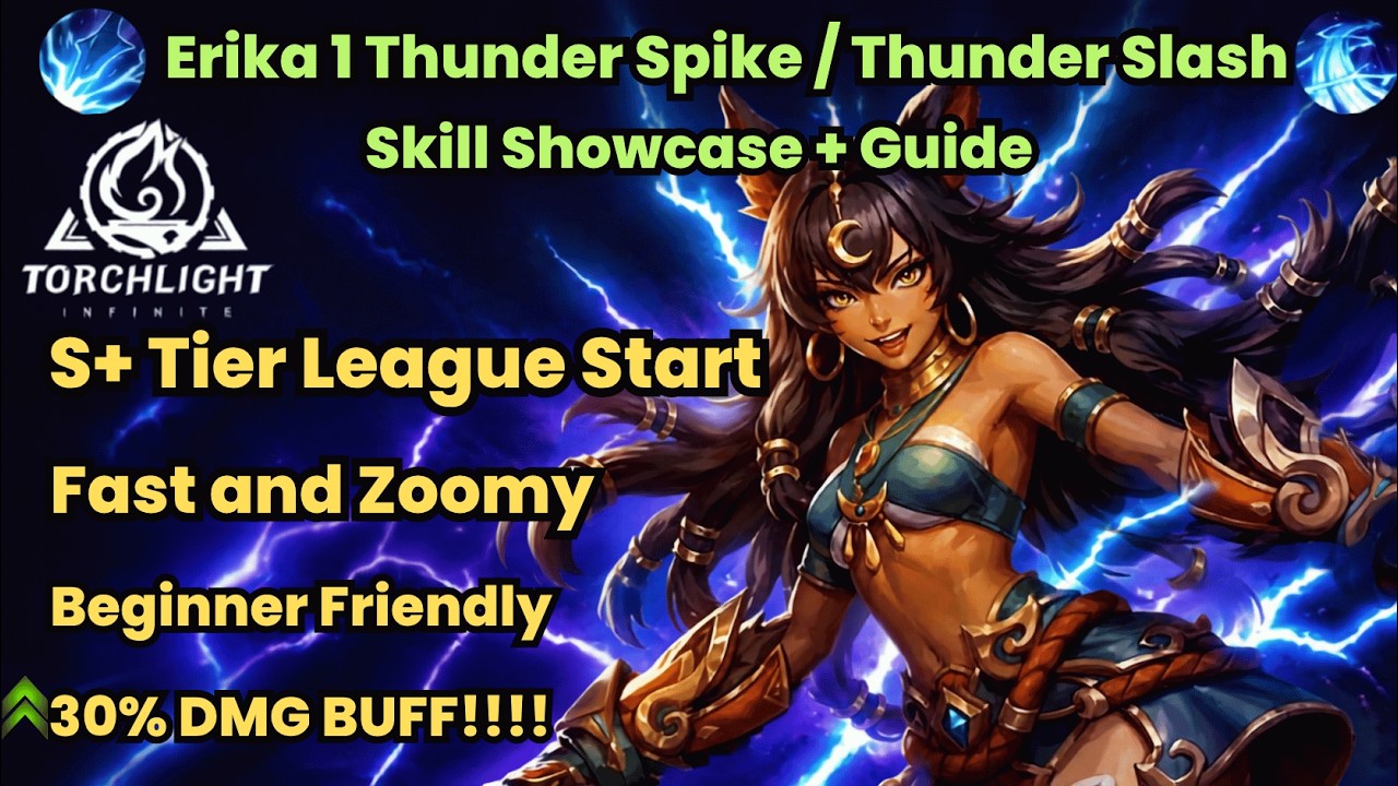 Усиление на 30%! Стартовый билд Эрики 1 Thunder Slash/Tspike для лиги S+ | Torchlight Infinite