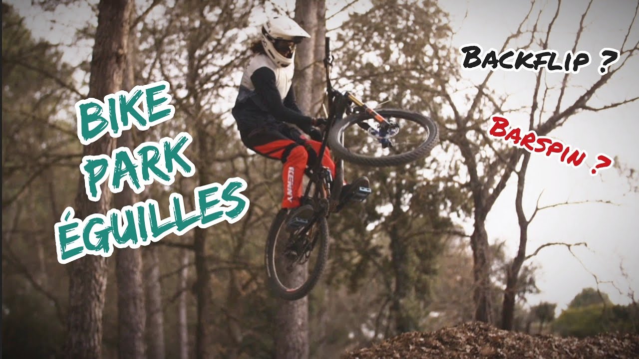 Bike Park &Eacute;guilles : premier backflip en enduro ! premier barspin en enduro