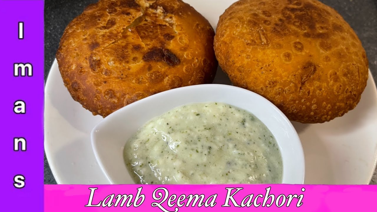 Ramadan Special Lamb Qeema Kachori Recipe - #ramadan2025 | Iman’s Cookbook