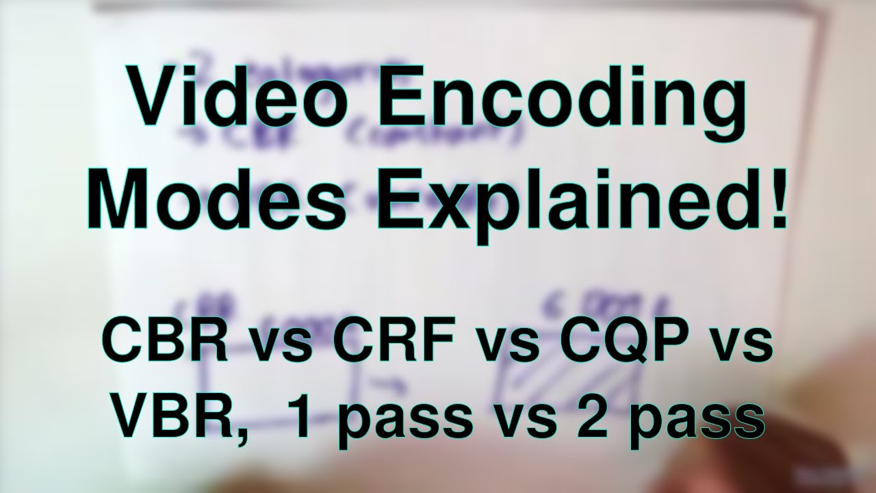 Video Bitrates Explained - CBR vs CRF vs CQP vs 1 pass vs 2 pass VBR