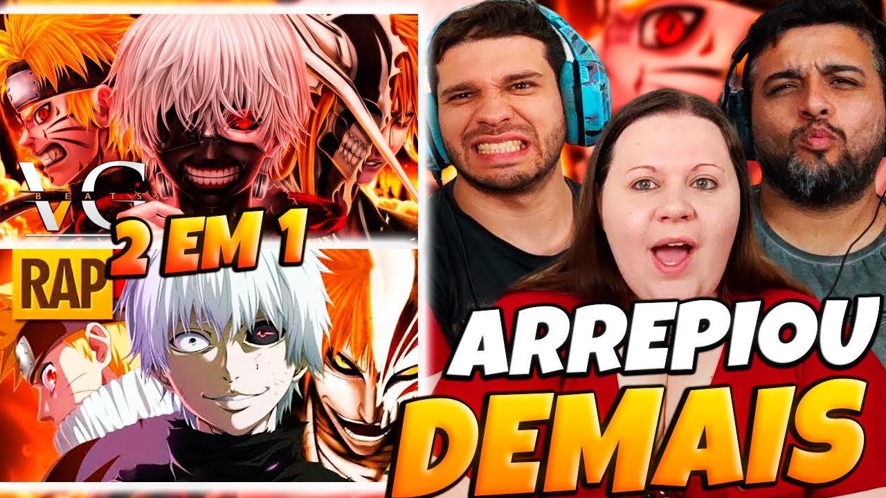 2 EM 1 MONSTER Kaneki, Naruto e Ichigo | TAUZ + VGBEATS + TKRAPS + FELICIA | FAMILY REACT