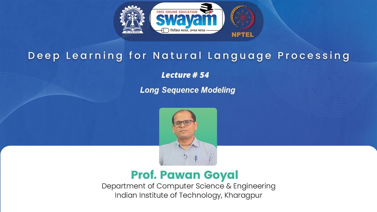 Lecture 54 : Long Sequence Modeling