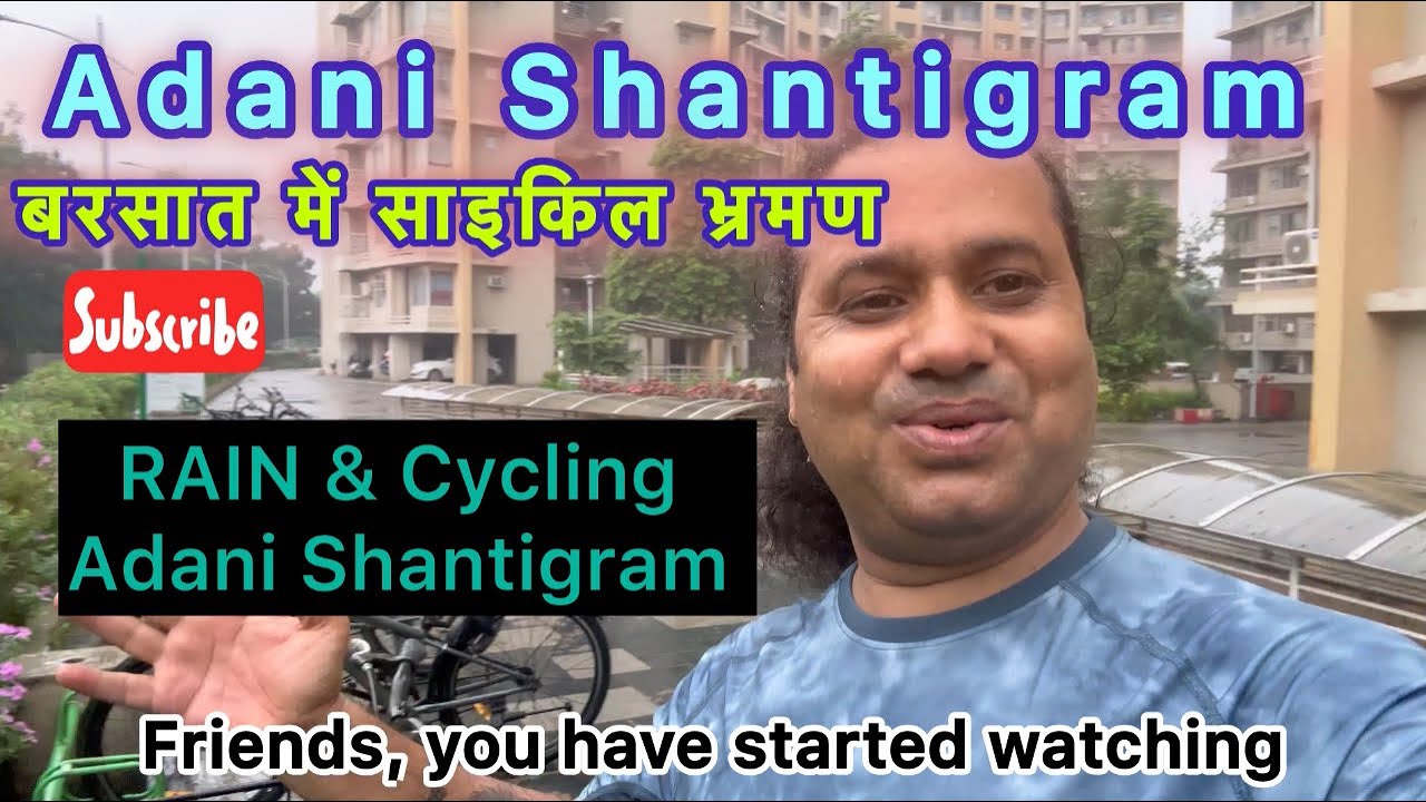 Adani Shantigram a Best Township view , Rain & Cycling के साथ