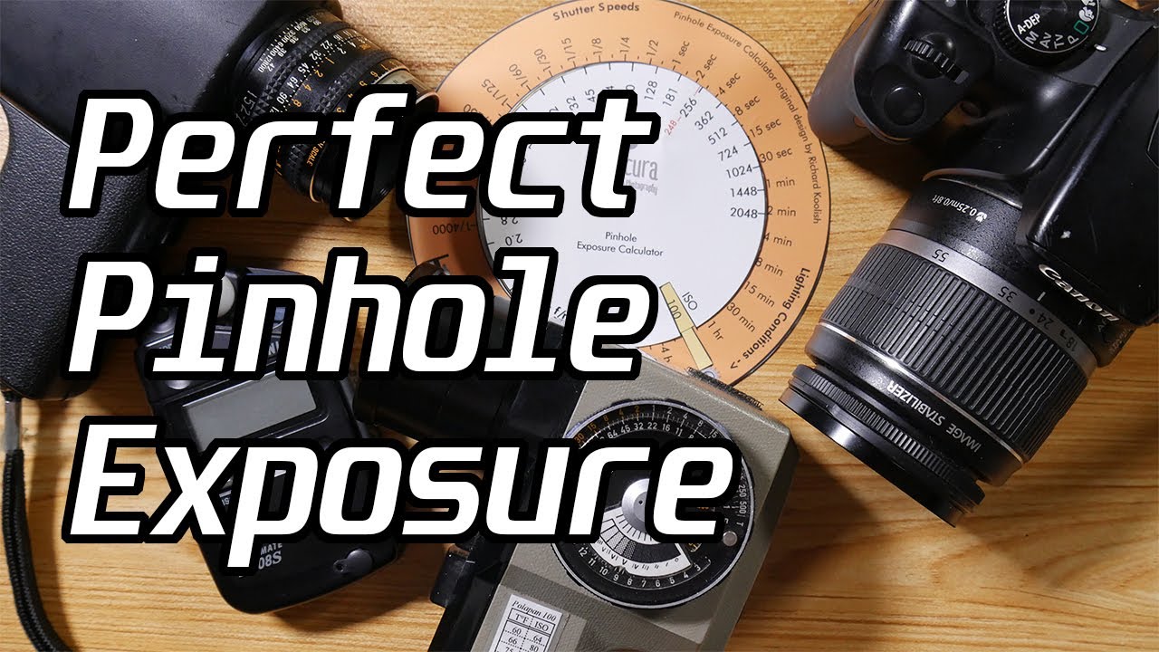 Perfect Pinhole Exposure Times