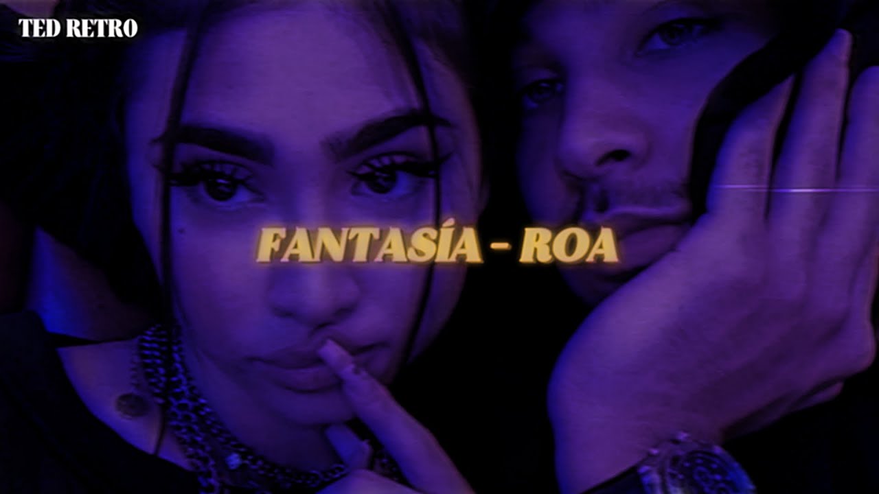 ROA - FANTASÍA (Letra/Lyrics)