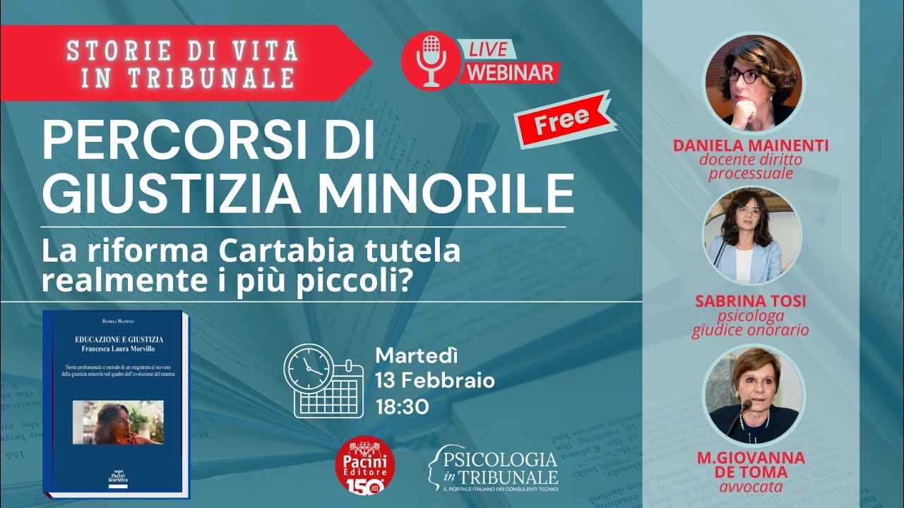 Webinar | PERCORSI DI GIUSTIZIA MINORILE  La riforma Cartabia tutela realmente i più piccoli?