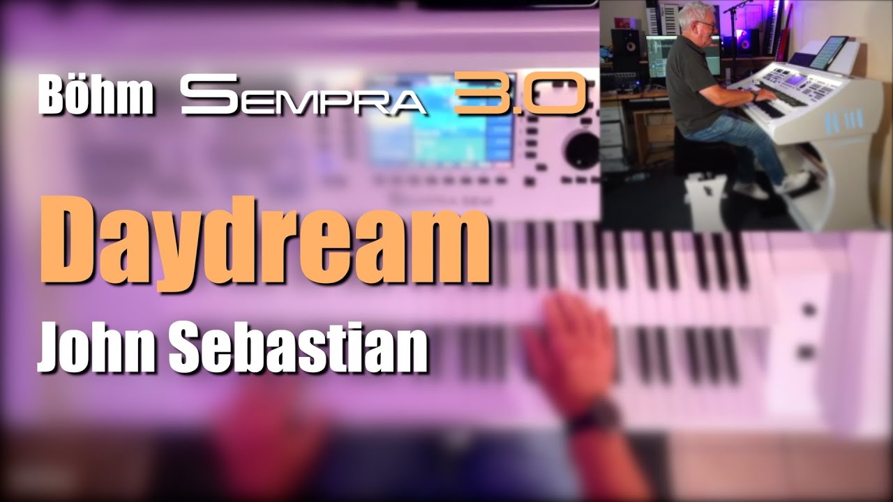 Böhm Sempra 3.0 - "Daydream - John Sebastian"  # 96