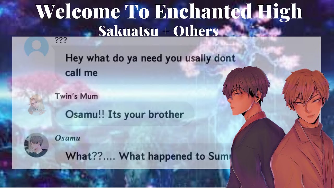 𝚆𝚎𝚕𝚌𝚘𝚖𝚎 𝚃𝚘 𝙴𝚗𝚌𝚑𝚊𝚗𝚝𝚎𝚍 𝙷𝚒𝚐𝚑 | Sakuatsu + others | Part Four | Magic Au