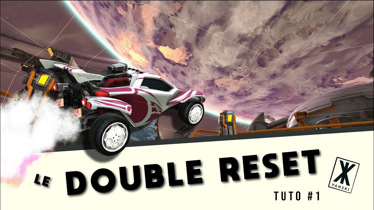 [FR] ROCKET LEAGUE TUTO - DOUBLE RESET (no stall)