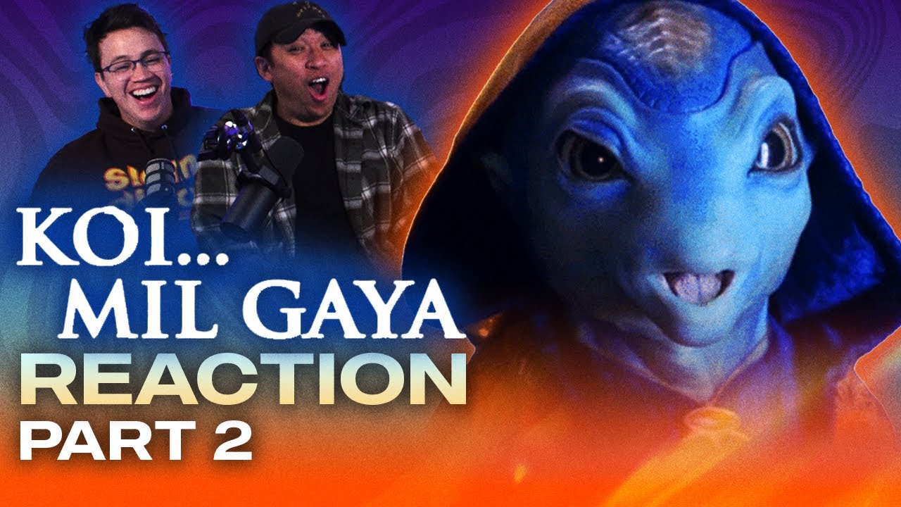 Koi..Mil Gaya Reaction (Part 2) - Goes Full E.T. and We're For it!