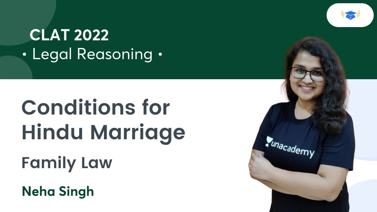 Conditions for Hindu Marriage l Family Law l Legal Reasoning l CLAT 2022 l Unacademy Law l Neha Maam