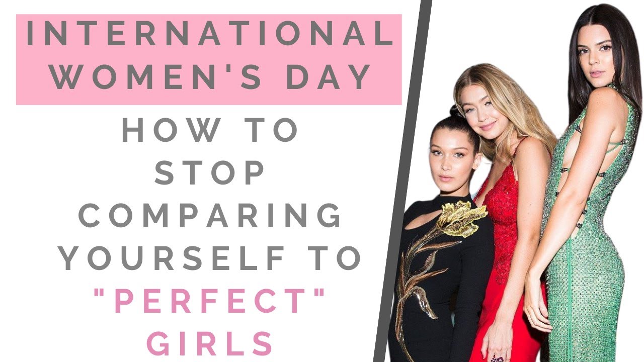 INTERNATIONAL WOMEN'S DAY: How To Stop Comparing Yourself To Other Women & Be Confident! | Shallon