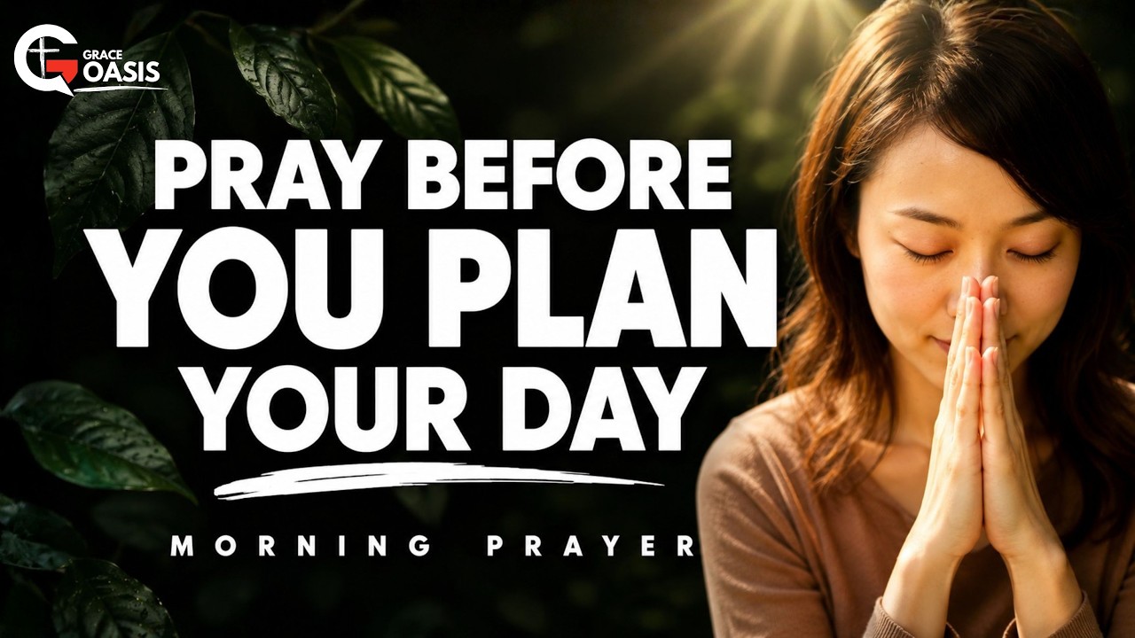 Pray This Before You Plan Your Day | Morning Prayer for Direction