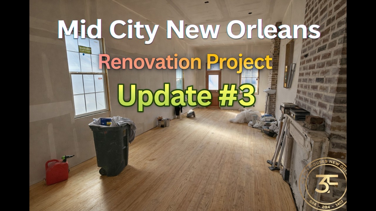 Mid City New Orleans Renovation Project - Update #3 
