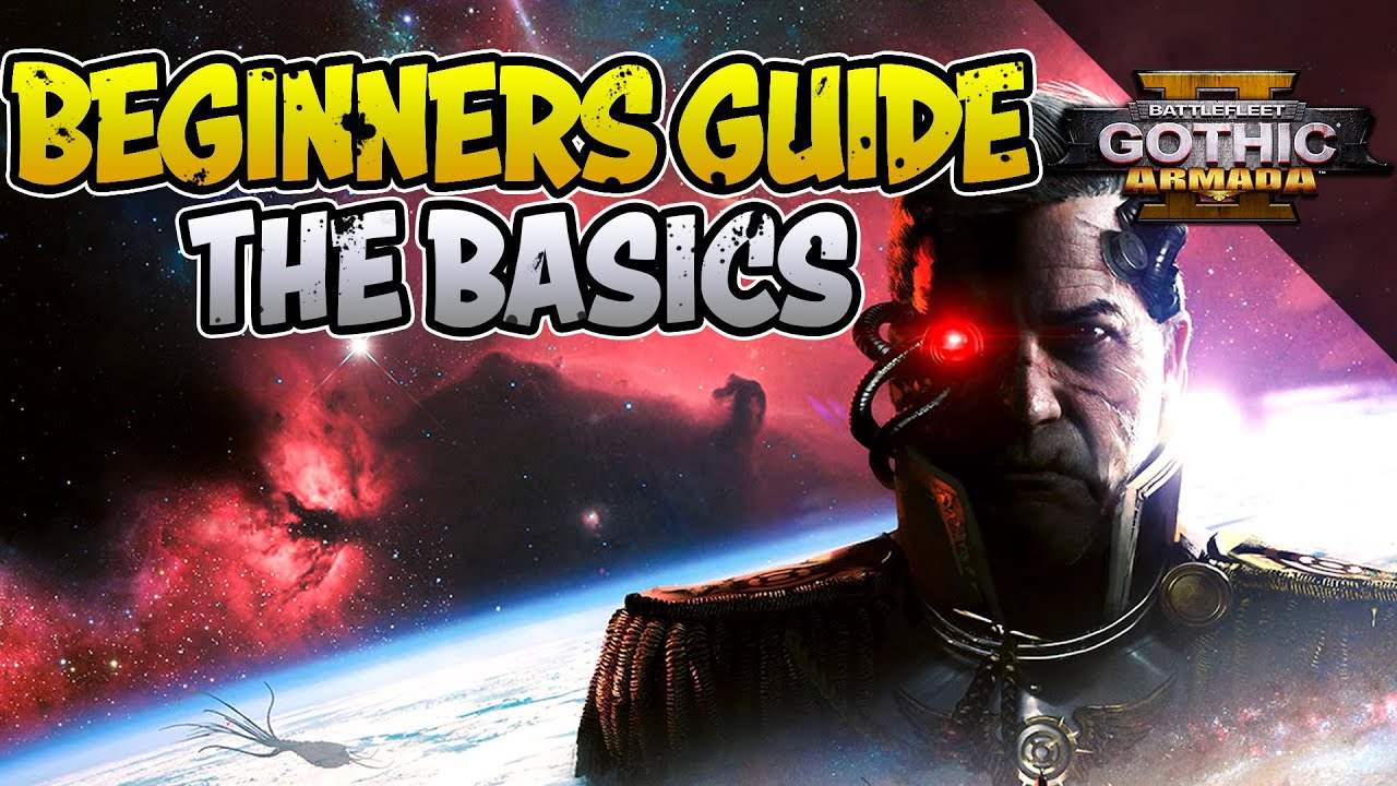 Beginner's Guide Part 1 | The basics | Battlefleet Gothic: Armada 2
