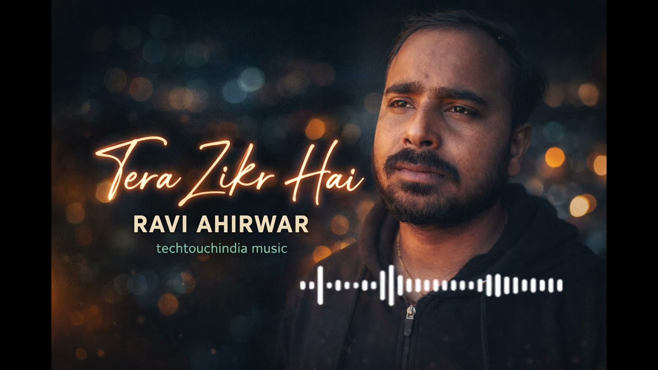 Tera Zikr Hai | Soulful Romantic Song | techtouchindia music